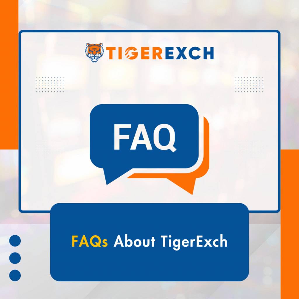 FAQs About TigerExch