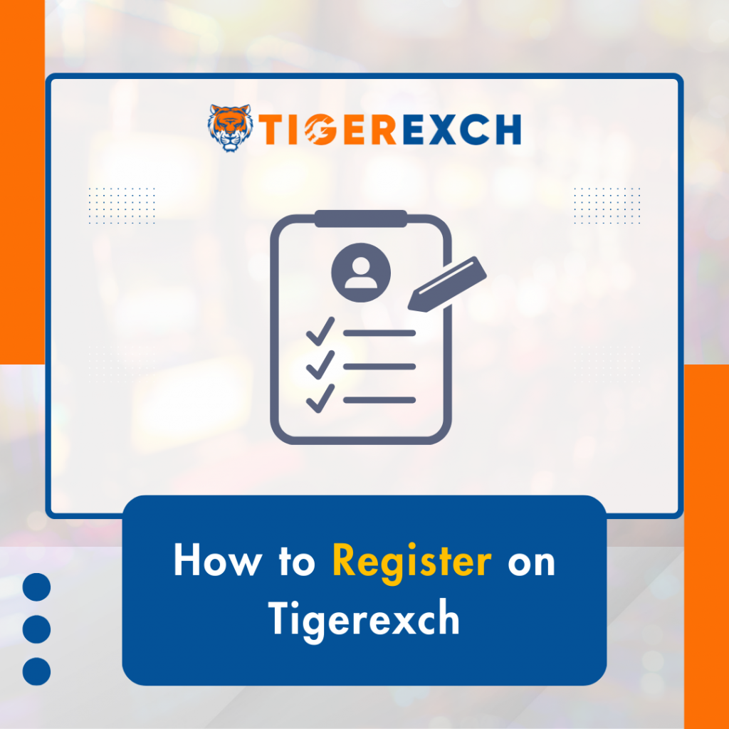 How to Register on Tigerexch Official Website?